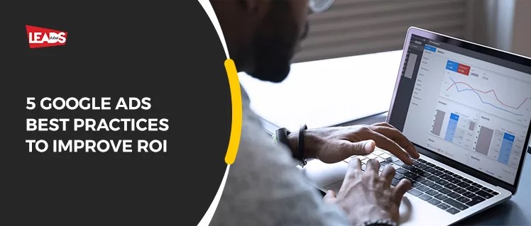Read more about the article 5 Best Google Ads Practices to Maximize ROI in 2025
